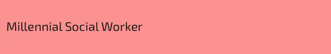 Millennial Social Worker